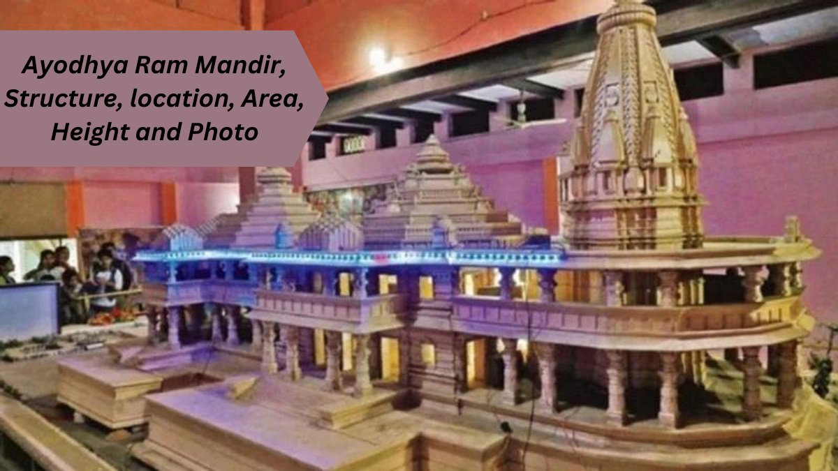 Ayodhya Ram Mandir Structure location Area Height and Photo