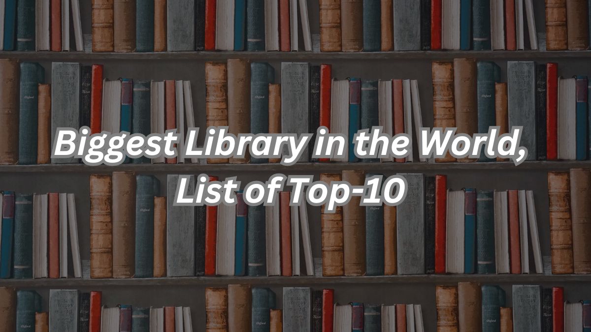 Biggest Library in the World List of Top 10
