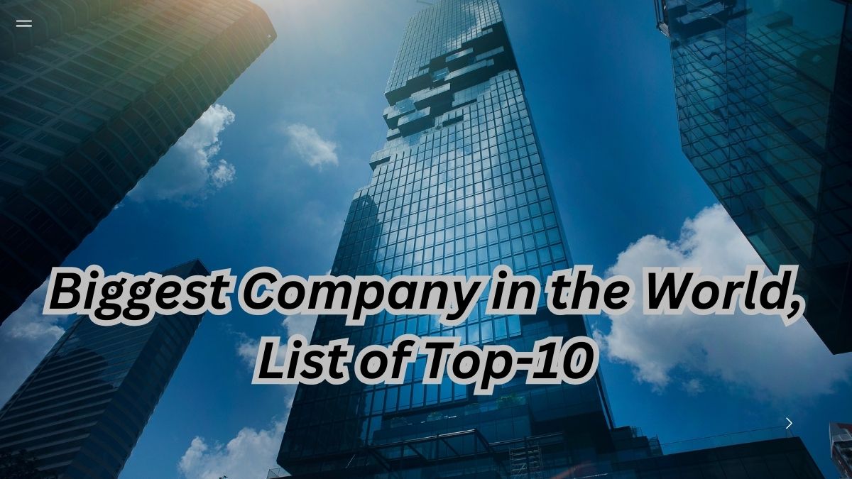 Biggest Company in the World List of Top 10