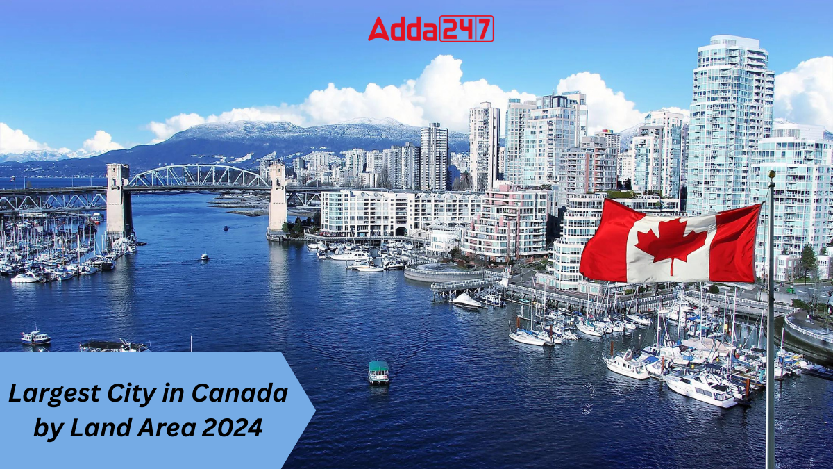 Largest City in Canada by Land Area 2024