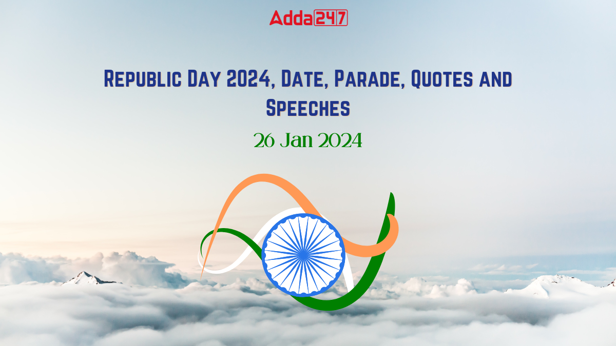 Republic Day 2024 Date Parade Quotes and Speeches