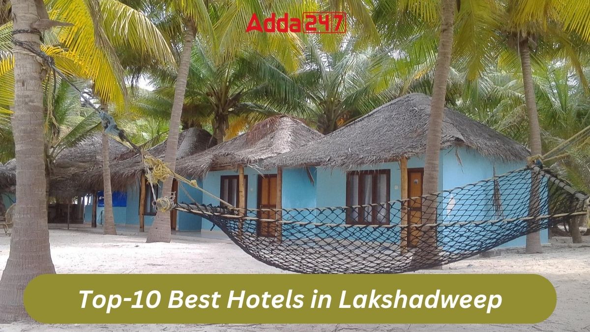 Top 10 Best Hotels in Lakshadweep
