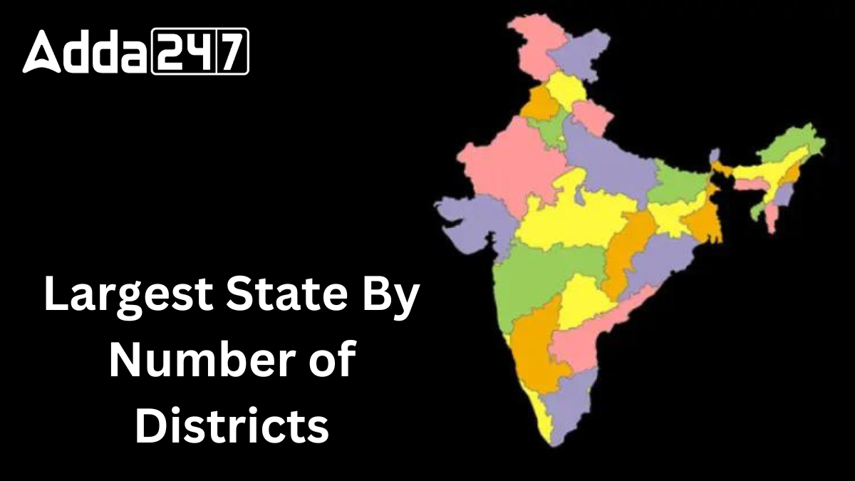 Largest State By Number of Districts