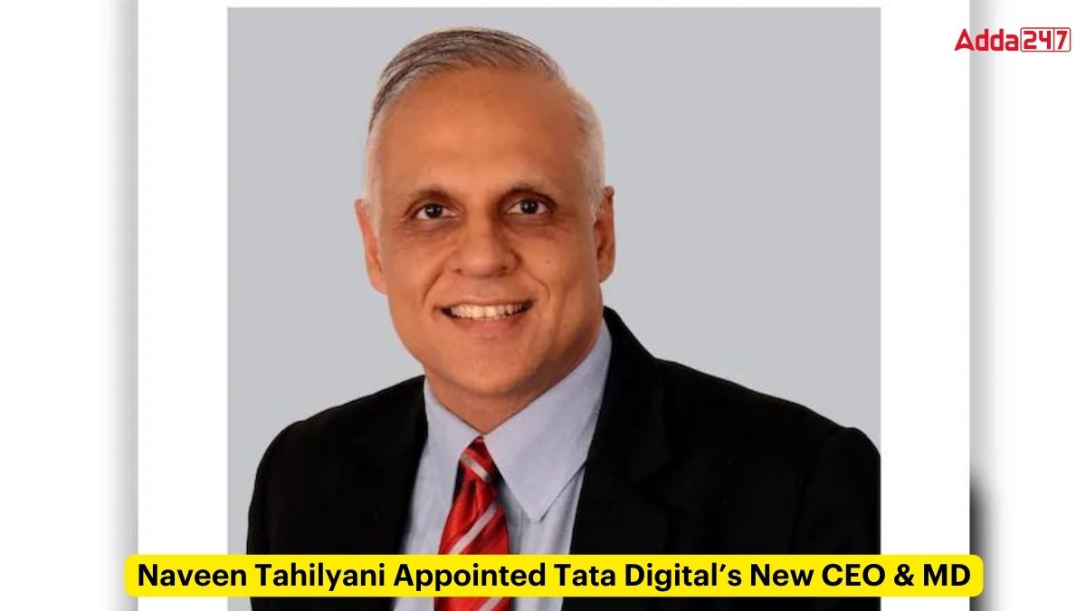 Naveen Tahilyani Appointed Tata Digitals New CEO MD