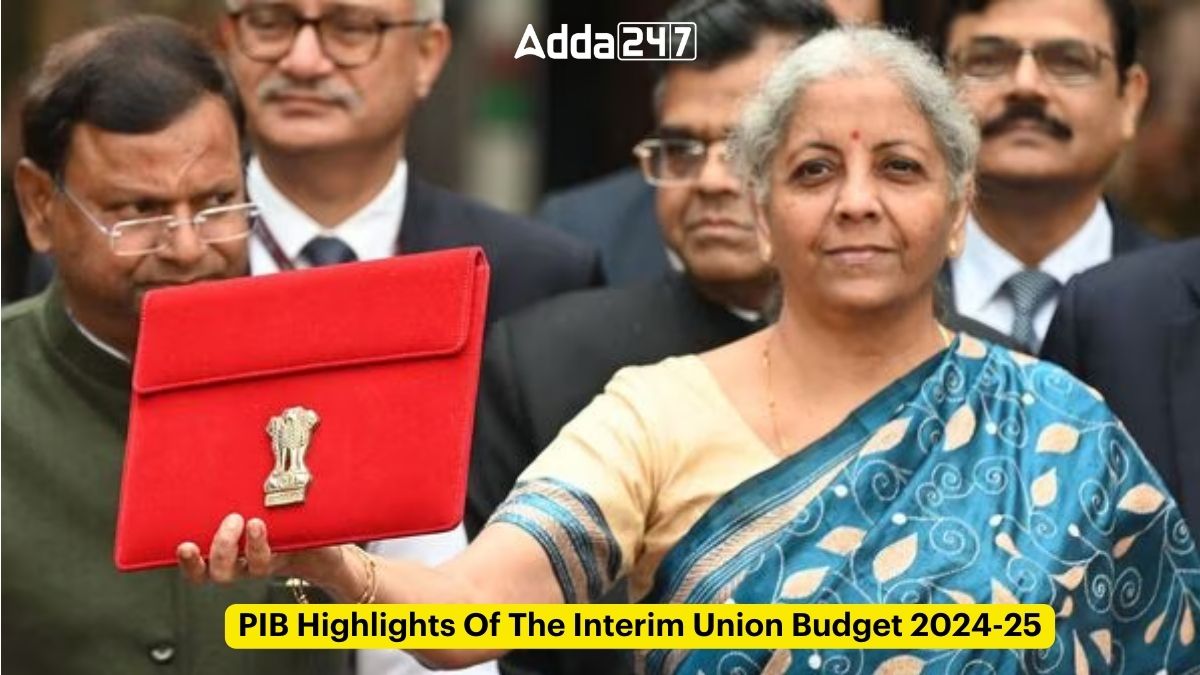 PIB Highlights Of The Interim Union Budget 2024 25