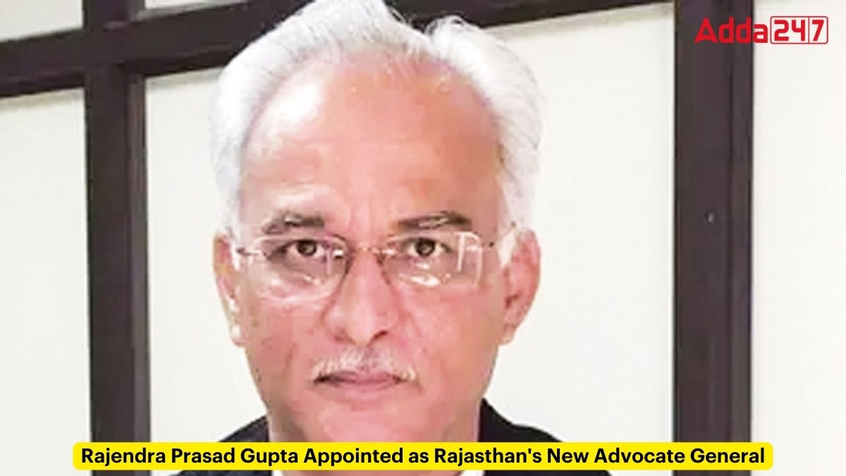 Rajendra Prasad Gupta Appointed as Rajasthans New Advocate General