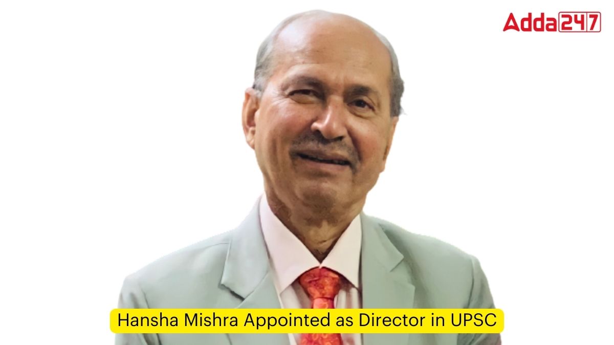Hansha Mishra Appointed as Director in UPSC