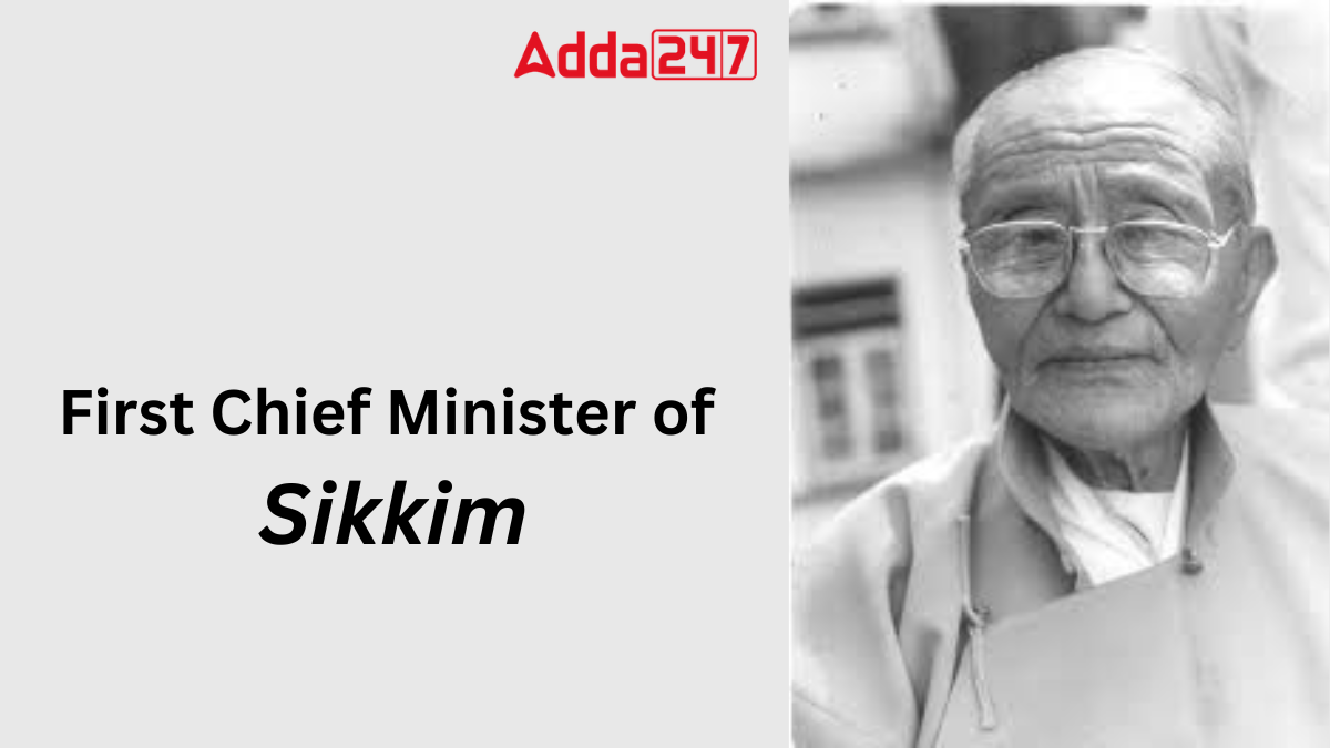First Chief Minister of Sikkim