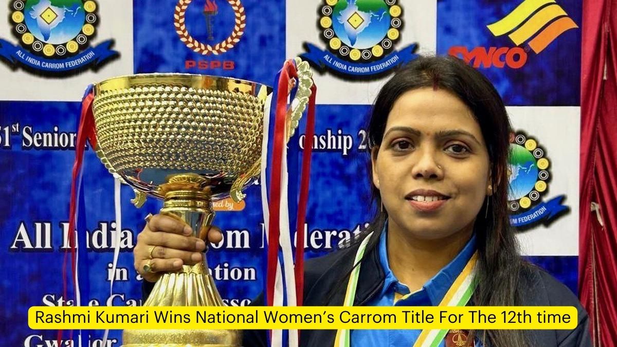 Rashmi Kumari Wins National Womens Carrom Title For The 12th time