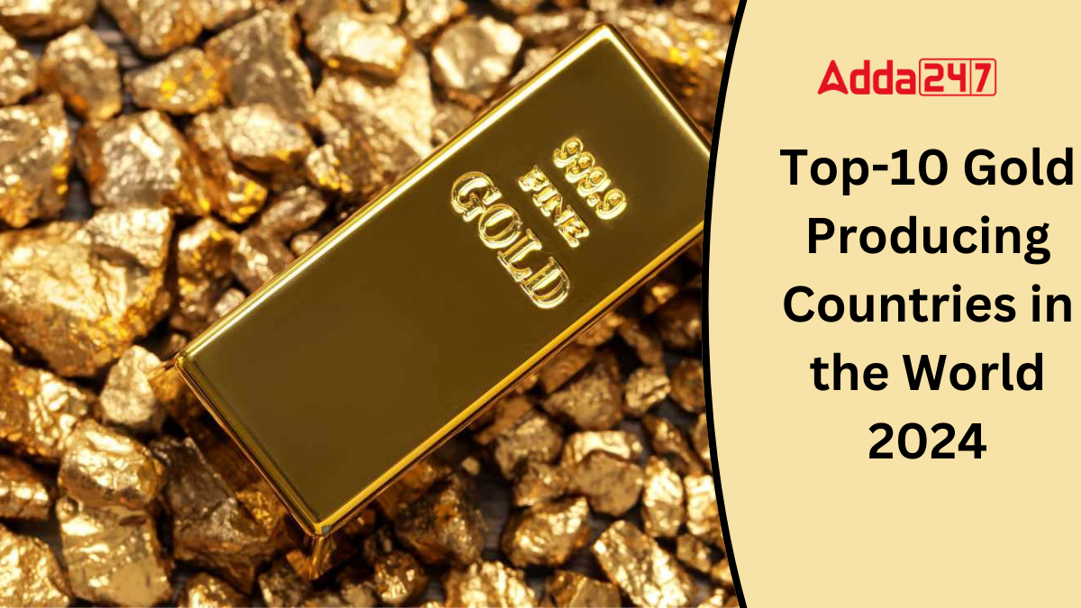Top 10 Gold Producing Countries in the World 2024